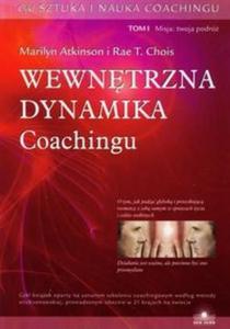 Wewntrzna dynamika coachingu t.1 - 2825696909
