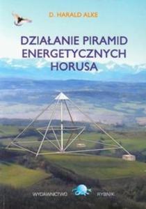 Dziaanie piramid energetycznych Horusa