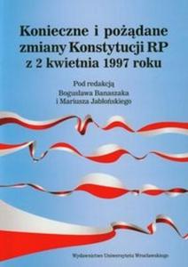 Konieczne i podane zmiany Konstytucji RP z 2 kwietnia 1997 roku - 2825696942