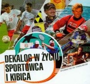 Dekalog w yciu sportowca i kibica - 2825697102