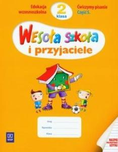 Wesoa szkoa i przyjaciela. Klasa 2, szkoa podstawowa, cz 5. wiczymy pisanie - 2825697374