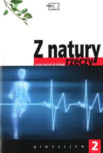 Z natury rzeczy. Klasa 2, gimnazjum. Biologia. Zeszyt wicze - 2825697527