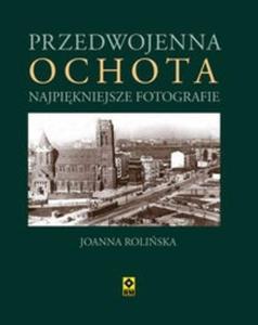 Przedwojenna Ochota Najpikniejsze fotografie