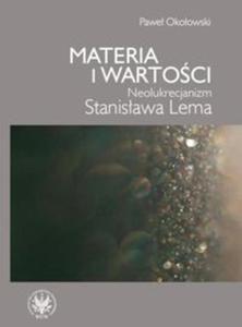 Materia i wartoci Neolukrecjanizm Stanisawa Lema - 2825697642