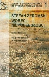 Stefan eromski wobec niepodlegoci - 2825697644