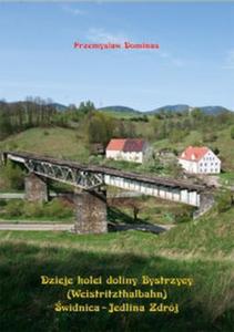 Dzieje kolei doliny Bystrzycy (Weistritzhalbahn) widnica-Jedlina Zdrj - 2825697655