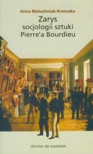 Zarys socjologii sztuki Pierre'a Bourdieu - 2825697693