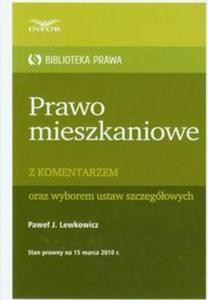 Prawo mieszkaniowe z komentarzem oraz wyborem ustaw szczegóowych