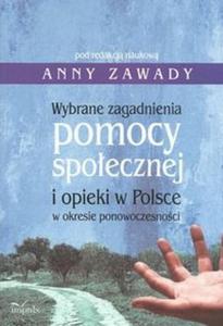 Wybrane zagadnienia pomocy spoecznej i opieki w Polsce w okresie ponowoczesnoci