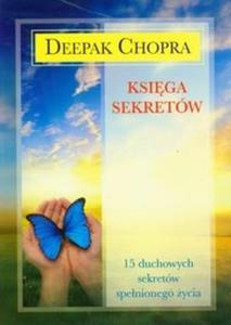 Księga sekretów. 15 duchowych sekretów spełnionego życia - 2825697934