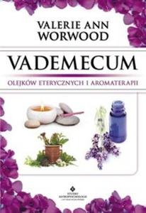 Vademecum olejkw eterycznych i aromaterapii - 2825698056