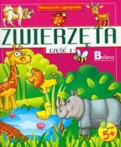 Zwierzta cz 1 Tematyczne zgadywanki