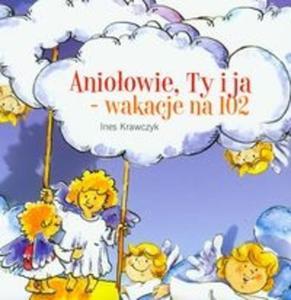 Anioowie, Ty i ja wakacje na 102 - 2825698085