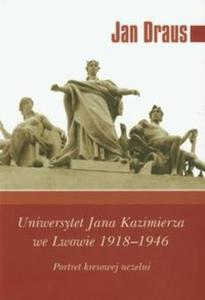 Uniwersytet Jana Kazimierza we Lwowie 1918-1946 - 2825698105