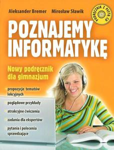 Poznajemy informatyk. Gimnazjum. Informatyka. Podrcznik (+CD)