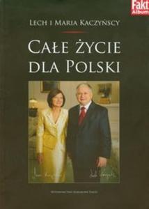 Lech i Maria Kaczyscy Cae ycie dla Polski - 2825698194