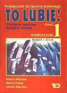 To lubi! Klasa 1 - wiczenia jzykowe. Podrcznik do jzyka polskiego. Ksika ucznia. Klasa 1 gimn - 2825650897