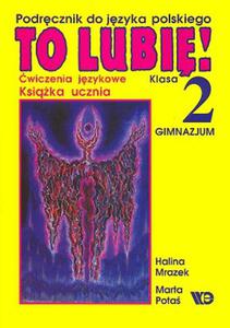 To lubi! Klasa 2, gimnazjum. Jzyk polski. wiczenia jzykowe - 2825698286