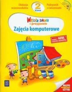 Wesoa szkoa i przyjaciele. Klasa 2, szkoa podstawowa. Zajcia komputerowe. Podrcznik i wiczenia