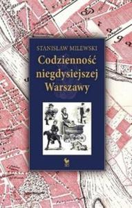 Codzienno niegdysiejszej Warszawy