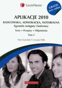 Aplikacje 2010 Radcowska, adwokacja, notarialna t.3 z testami online - 2825698358