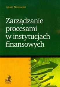 Zarzdzanie procesami w instytucjach finansowych - 2825698371