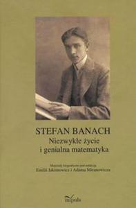 Stefan Banach Niezwyke ycie i genialna matematyka - 2825698376