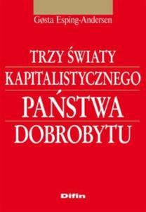 Trzy wiaty kapitalistycznego pastwa dobrobytu