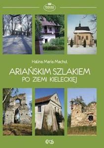 Ariaskim szlakiem po ziemi kieleckiej - 2825698595