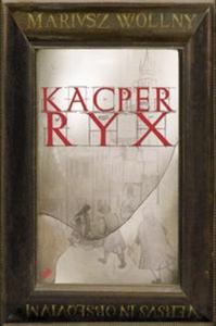 Kacper Ryx - 2825698602