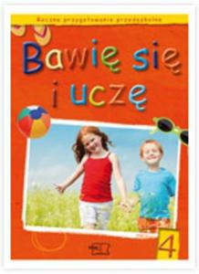 Bawi si i ucz. Karty pracy, cz.4. Roczne przygotowanie przedszkolne.