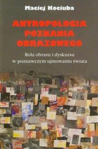 Antropologia poznania obrazowego - 2825698874