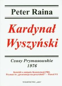 Kardyna Wyszyski 1976 Czasy Prymasowskie - 2825699031