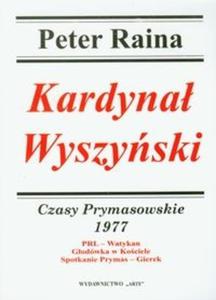 Kardyna Wyszyski 1977 Czasy Prymasowskie - 2825699032