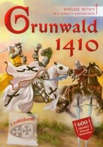 Grunwald 1410 Wielkie bitwy dla maych historyków