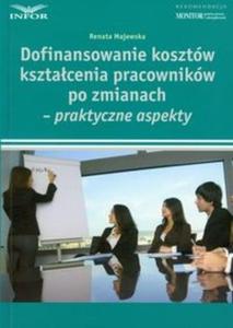 Dofinansowanie kosztw ksztacenia pracownikw po zmianach - praktyczne aspekty - 2825699227