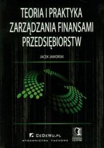 Teoria i praktyka zarzdzania finansami przedsibiorstw