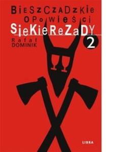 Bieszczadzkie opowieci Siekierezady 2 - 2825699259