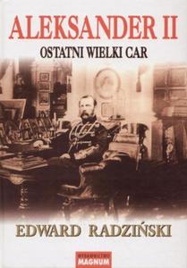 Aleksander II. Ostatni wielki car