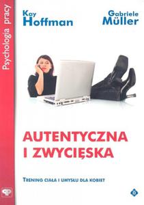 Autentyczna i zwyciska