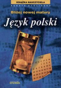 Jzyk polski. Bliej nowej matury - 2825699395