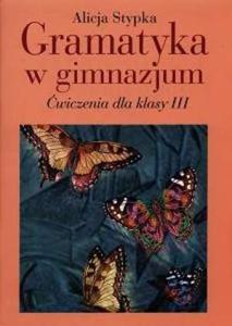 Gramatyka w gimnazjum. Klasa 3. wiczenia