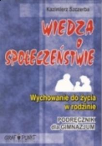 Wychowanie do ycia w rodzinie. Gimnazjum. Wiedza o spoeczestwie. Podrcznik - 2825699613