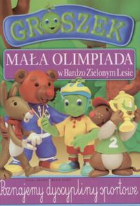 Groszek Maa olimpiada w Bardzo Zielonym Lesie Poznajemy dyscypliny sportowe - 2825699640