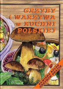 Grzyby i warzywa w kuchni polskiej - 2825699649
