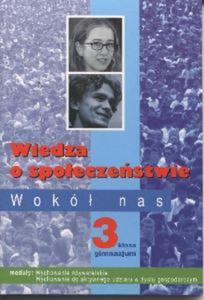 Wiedza wok nas. Wiedza o spoeczestwie. Klasa 3 gimnazjum. Modu gospodarczy - 2825651024