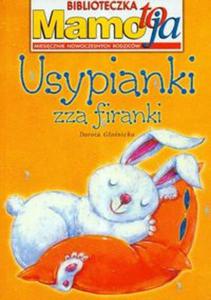 Usypianki zza firanki. Biblioteczka Mamo to ja - 2825699858