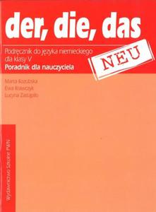 der, die, das neu. Podrcznik do j. niemieckiego dla klasy V. Poradnik dla nauczyciela - 2825699945