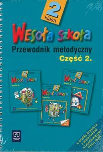 Wesoa szkoa. Przewodnik metodyczny. Klasa 2. Cz 2.