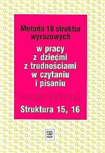 Metoda 18 struktur wyrazowych w pracy dziemi z trudnociami w czytaniu i pisaniu (15,16).wiczenia